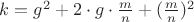 $k = g^2 + 2\cdot g \cdot \frac{m}{n} +  (\frac{m}{n})^2$