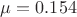 $\mu = 0.154$
