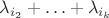 $\lambda_{i_2}+\ldots+\lambda_{i_k}$