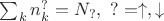 $\sum_k n_k^{?} = N_{?}, \ ? =\uparrow,  \downarrow$