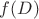 $f(D)$