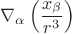 $\nabla_{\alpha} \left( \dfrac{x_{\beta}}{r^3} \right)$