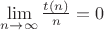 $\lim\limits_{n \to \infty} \frac{t(n)}{n} = 0$