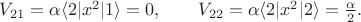 $V_{21}=\alpha \langle 2|x^2|1\rangle =0, \qquad V_{22}=\alpha \langle 2|x^2|2\rangle = \frac{\alpha}{2}.$