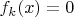 $f_k(x)=0$