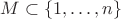 $M\subset\{1,\ldots,n\}$
