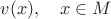$v(x),\quad x\in M$