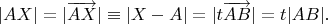 $$|AX| = |\overrightarrow{AX}| \equiv |X-A| = |t\overrightarrow{AB}| = t|AB|.$$