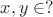 $x,y \in ?$