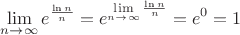 \[
\mathop {\lim }\limits_{n \to \infty } e^{\frac{{\ln n}}{n}}  = e^{\mathop {\lim }\limits_{n \to \infty } \frac{{\ln n}}{n}}  = e^0  = 1
\]