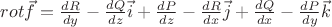 $rot\vec{f}=\frac{dR}{dy}-\frac{dQ}{dz}\vec{i}+\frac{dP}{dz}-\frac{dR}{dx}\vec{j}+\frac{dQ}{dx}-\frac{dP}{dy}\vec{k}$