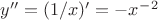 $y''=(1/x)'=-x^-^2$