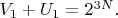 $V_1+U_1=2^{3N}. \qquad$