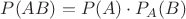 $P(AB)=P(A)\cdot P_A(B)$