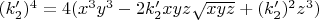 $(k'_2)^4=4(x^3y^3-2k'_2xyz\sqrt{xyz}+(k'_2)^2z^3)$