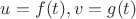$u = f(t), v = g(t)$