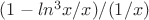 $(1-ln^3x/x)/(1/x)$