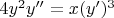 $4y^2y'' = x(y')^3$