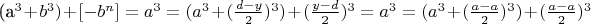 (a^3 + b^3) + [-b^n] = a^3 = (a^3 + (\frac{d - y}{2})^3) + (\frac{y - d}{2})^3 = a^3 = (a^3 + (\frac{a - a}{2})^3) + (\frac{a - a}{2})^3