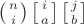 $\left(n\atop i\right)\left[i\atop a\right]\left[j\atop b\right]$