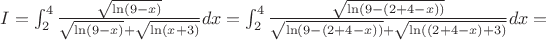 $I=\int_{2}^{4}{\frac{\sqrt{\ln (9-x)}}{\sqrt{\ln (9-x)}+\sqrt{\ln (x+3)}}}dx=\int_{2}^{4}{\frac{\sqrt{\ln \left( 9-\left( 2+4-x \right) \right)}}{\sqrt{\ln \left( 9-\left( 2+4-x \right) \right)}+\sqrt{\ln \left( \left( 2+4-x \right)+3 \right)}}}dx=$