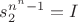 $s_2^{n^n - 1} = I$