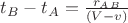 $t_B-t_A= \frac{r_A_B}{(V-v)}$