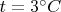 $t = 3&deg;C$