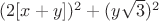 $(2[x + y])^2 + (y \sqrt 3)^2$