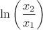 \[
\ln \left( {\frac{{x_2 }}{{x_1 }}} \right)
\]
