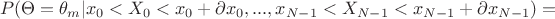 $$P(\Theta = \theta_m|x_0<X_0<x_0+\partial x_0,...,x_{N-1}<X_{N-1}<x_{N-1}+\partial x_{N-1})=$$
