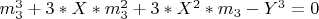 $ m_3^3+3*X*m_3^2 +3*X^2* m_3-Y^3 = 0 $