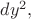 $dy^2,$