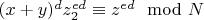 $(x+y)^dz_2^{ed} \equiv z^{ed} \mod N$