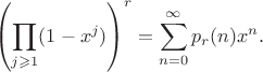 $$\left(\prod\limits_{j\geqslant1}(1-x^j)\right)^r = \sum\limits_{n=0}^{\infty}p_r(n)x^n.$$