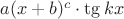 $a(x+b)^c\cdot \tg kx$