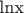 lnx