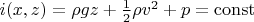 $i(x,z)=\rho g z+\frac{1}{2}\rho v^2+p=\operatorname{const}$