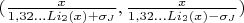$(\frac {x} {1,32...Li_2(x)+\sigma_J} , \frac{x} {1,32...Li_2(x)-\sigma_J})$