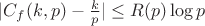 $\lvert {C_f(k,p)-\frac{k}{p}} \rvert \le R(p) \log{p}$ $\lvert {C_f(k,p)-\frac{k}{p}} \rvert \le R(p) \log{p}$