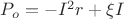 ${P_o} = -{I^2}r + \xi I$ ${P_o} = -{I^2}r + \xi I$