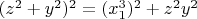 $(z^2+y^2)^2=(x_1^3)^2+z^2y^2$