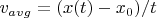 $v_{avg} = (x(t) - x_0) / t$