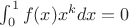 $\int_0^1f(x)x^kdx=0$ $\int_0^1f(x)x^kdx=0$