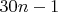 $30n-1$