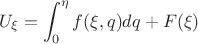 $$U_{\xi}= \int_{0}^{\eta}f(\xi,q)dq + F(\xi)$$