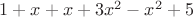$1+x+x+3x^2-x^2+5$