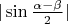 $|\sin\frac{\alpha-\beta}{2}|$