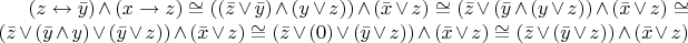 $(z\leftrightarrow\bar{y})\wedge(x\rightarrow z)\cong((\bar{z}\vee\bar{y})\wedge(y\vee z))\wedge(\bar{x}\vee z)\cong(\bar{z}\vee(\bar{y}\wedge(y\vee z))\wedge(\bar{x}\vee z)\cong(\bar{z}\vee(\bar{y}\wedge y)\vee(\bar{y}\vee z))\wedge(\bar{x}\vee z)\cong(\bar{z}\vee(0)\vee(\bar{y}\vee z))\wedge(\bar{x}\vee z)\cong(\bar{z}\vee(\bar{y}\vee z))\wedge(\bar{x}\vee z)$