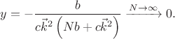$\displaystyle y = -\frac{b}{c \vec{k}^2 \left(N b + c \vec{k}^2 \right)} \xrightarrow{N\rightarrow \infty} 0.$
